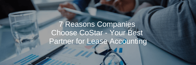 7 Reasons Companies Choose CoStar – Your Best Partner for Lease Accounting