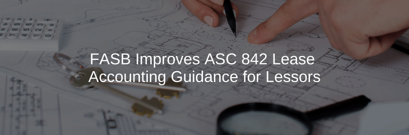 FASB Improves ASC 842 Lease Accounting Guidance for Lessors