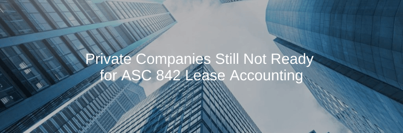 Private Companies Still Not Ready for ASC 842 Lease Accounting